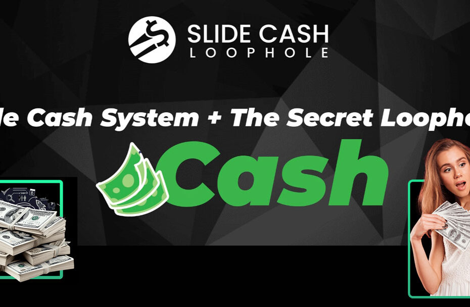 Slide Cash Loophole Review