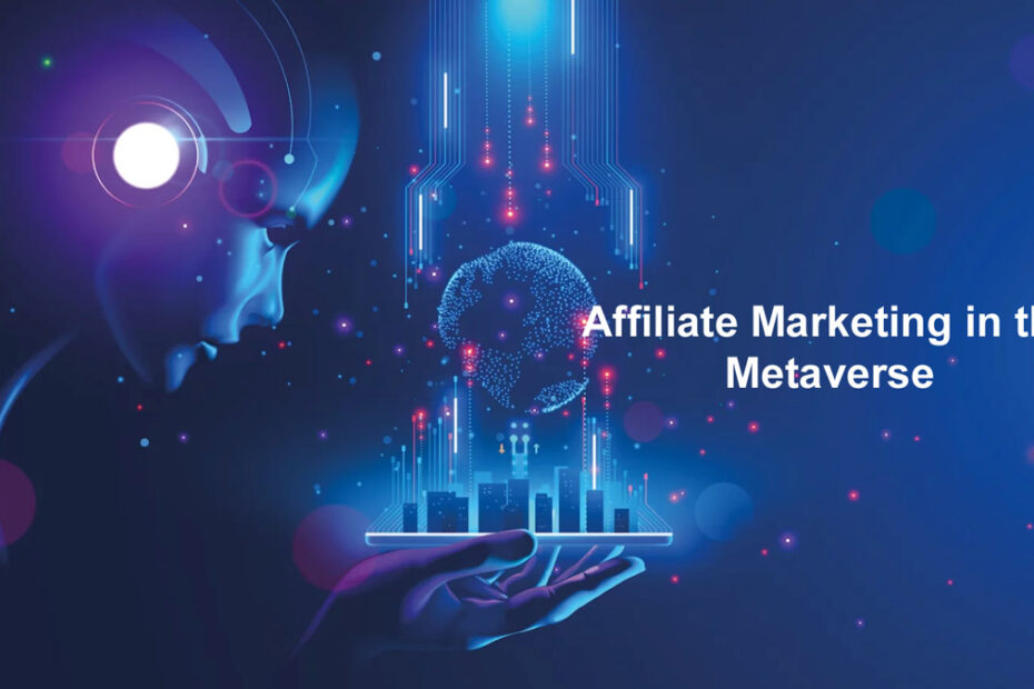 Affiliate Marketing in the Metaverse