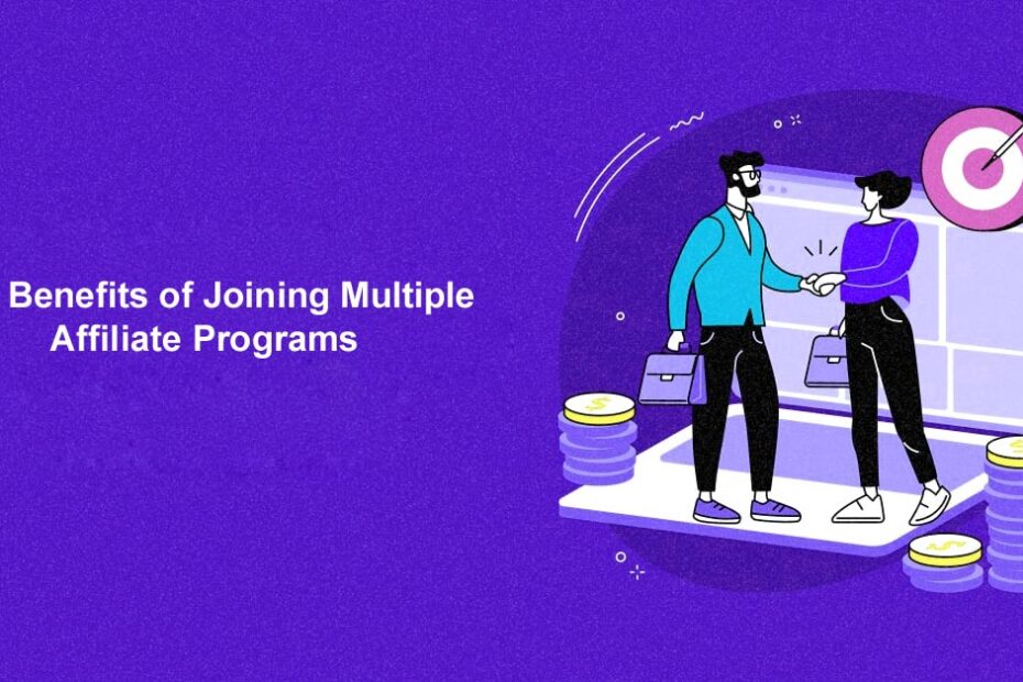 The Benefits of Joining Multiple Affiliate Programs